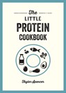 The Little Protein Cookbook - Taylor Spencer - 9781837994809