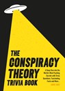 The Conspiracy Theory Trivia Book - Jamie King - 9781837995158