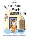 My Cat's Plans for World Domination - Sam Hart - 9781837996490
