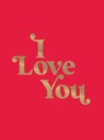 I Love You - Summersdale Publishers - 9781837997138
