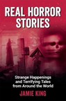 Real Horror Stories - Jamie King - 9781837997862