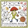 The Little Frog Colouring Book - Maybell Eequay - 9781837999101