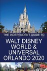 The Independent Guide to Walt Disney World and Universal Orlando 2020 - G Costa - 9781838047856