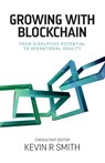 Growing with Blockchain - Kevin Smith - 9781838067403