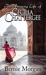 The Amazing Life of Cecilia Chattergee - Bernie Morgan - 9781838091866