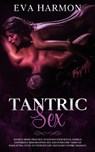 Tantric Sex - Eva Harmon - 9781838180188