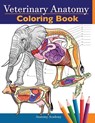 Veterinary Anatomy Coloring Book - Anatomy Academy - 9781838188603
