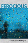 Ferocious - Selina Rodrigues - 9781838198855