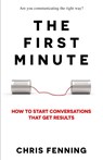 The First Minute - Chris Fenning - 9781838244002