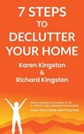 7 Steps to Declutter Your Home - Karen Kingston and Richard Kingston - 9781838250492