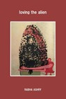 loving the alien - Rabha Ashry - 9781838251604