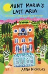 Aunt Maria's Last Aria - Anna Nicholas - 9781838311049