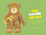 The Sound We See - Rhian Hoccom ; Helene Somerville ; Lisa Farquhar - 9781838345938