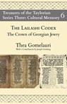 The Lailashi Codex - Thea Gomelauri ; Henrike Lähnemann - 9781838464141