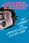 The Cowboy, the Empathy Kitten and the Cube - James Anders Banks - 9781838473945