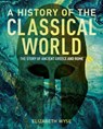 A History of the Classical World - Elizabeth Wyse - 9781838574253
