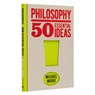 Philosophy: 50 Essential Ideas - Michael Moore - 9781838574857