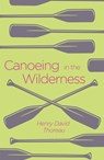 Canoeing in the Wilderness - Henry David Thoreau - 9781838575687