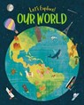 Let's Explore! Our World - PHILIP,  Claire - 9781838576530