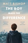The Boy Made the Difference - Matt Bishop - 9781838594879