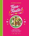 Taco-tastic - Victoria Elizondo - 9781838611002