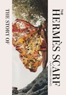 The Story of the Hermès Scarf - Laia Farran Graves - 9781838611477