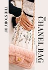 The Story of the Chanel Bag - Laia Farran Graves - 9781838611538