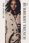 The Story of the Burberry Trench - Caroline Young - 9781838612306