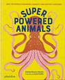 Superpowered Animals - Soledad Romero Mariño ; Sonia Pulido - 9781838667238