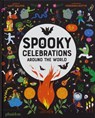 Spooky Celebrations Around the World - Matt Ralphs ; Veronika Kotyk - 9781838667719