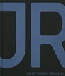 JR - George Lucas ; Nato Thompson ; Alice Rohrwacher ; JR - 9781838668570
