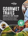 Lonely Planet Gourmet Trails - Australia & New Zealand - Food ; Anita Isalska ; Sofia Levin ; Charles Rawlings-Way - 9781838691028