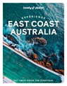 Lonely Planet Experience East Coast Australia - LONELY PLANET ; REID,  Sarah ; Bonetto, Cristian ; Hanrahan-Lawrence, Caoimhe - 9781838694821