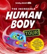 Lonely Planet Kids The Incredible Human Body Tour - Lonely Planet Kids ; Anna Brett - 9781838695279