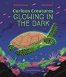 Curious Creatures Glowing in the Dark - Zoe Armstrong - 9781838740337