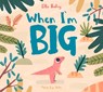 When I'm Big - Ella Bailey - 9781838740641
