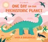 One Day on our Prehistoric Planet... with a Diplodocus - Ella Bailey - 9781838741426