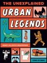 The Unexplained: Urban Legends - Adam Allsuch Boardman - 9781838744021