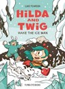 Hilda and Twig: Wake the Ice Man - Luke Pearson - 9781838744052