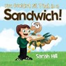 You Couldn't Fit That in a Sandwich! - Sarah Hill - 9781838753504