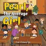 Pearl, The Average Girl - Cat Edwards - 9781838755393