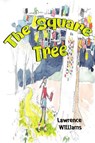 The Square Tree - Lawrence Williams - 9781838758356
