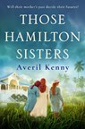 Those Hamilton Sisters - Averil Kenny - 9781838773069