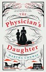 The Physician's Daughter - Martha Conway - 9781838773076