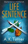 Life Sentence - A. K. Turner - 9781838774783