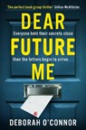 Dear Future Me - Deborah O'Connor - 9781838778118