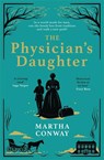 The Physician's Daughter - Martha Conway - 9781838778217