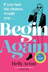 Begin Again - Helly Acton - 9781838778361