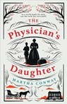 The Physician's Daughter - Martha Conway - 9781838778514