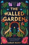 The Walled Garden - Sarah Hardy - 9781838779252
